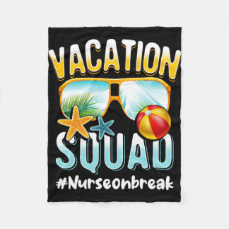 Nurse Vacation Squad Nurseonbreak Fleece Blanket