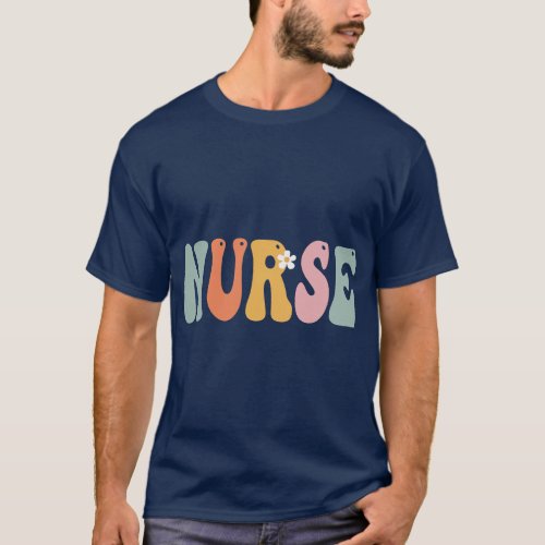 Nurse Week Retro Groovy Appreciation Day For Women T_Shirt