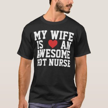 Nurse Wife T-shirt by 1000dollartshirt at Zazzle