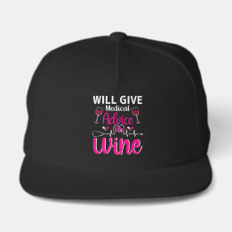Nurse Will Give Medical Advice For Wine Funny Snap Back Hat