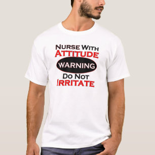 Nurse With Attitide T-Shirt