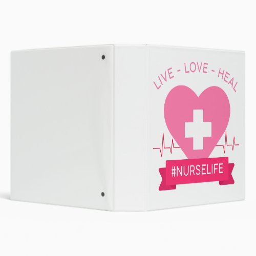 Nurse Women Pink Graphic Design Live Love Heal 3 Ring Binder