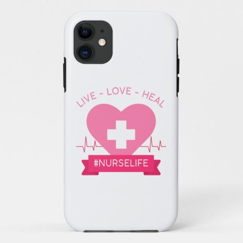 Nurse Women Pink Graphic Design Live Love Heal iPhone 11 Case