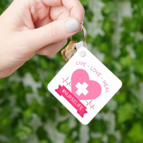 Nurse Women Pink Graphic Design Live Love Heal Keychain