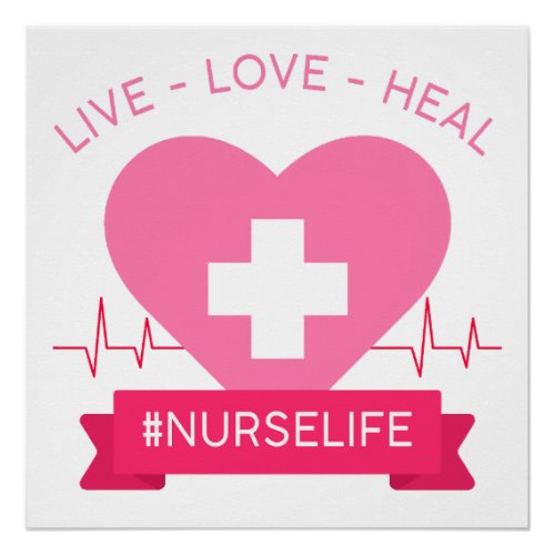 Nurse Women Pink Graphic Design Live Love Heal Poster