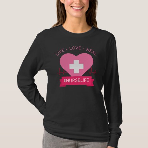 Nurse Womens Pink Graphic Design Live Love Heal T_Shirt
