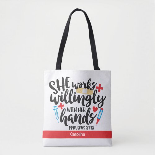 Nurse Works Willingly Her Hands Proverbs 3113 Tote Bag