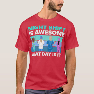 NurseNight Shift Is Awesome T-Shirt