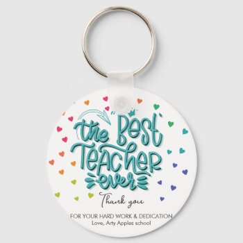 Nursery Best Teacher Ever Colour Hearts Keychain by GenerationIns at Zazzle