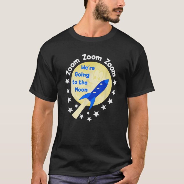 Nursery Rhymes Zoom Zoom Zoom We re Going to the M T-Shirt (Front)