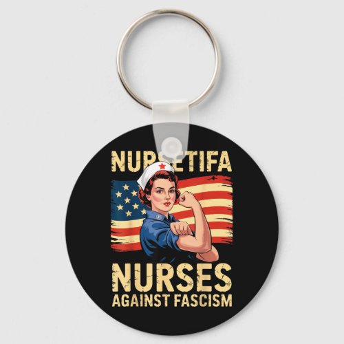 Nurses Against Fascism Strong Nurse Support Keychain