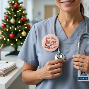 Nurses Always Make the Nice List Vintage Santa Button