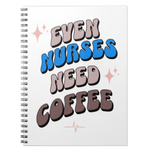 Nurses and Coffee Notebook