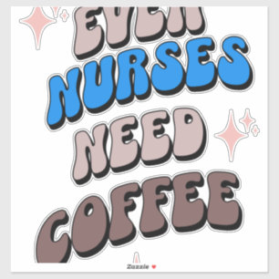 Nurses and Coffee Sticker