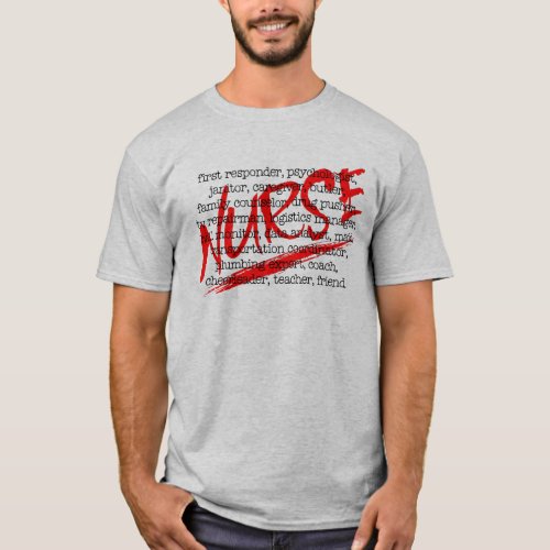 Nurses and Their Many Jobs _ What Does a Nurse Do T_Shirt