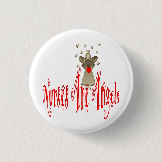 Nurses Are Angels Pinback Button (Front)
