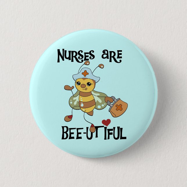 Nurses Are Bee-utiful T-shirts and Gifts Pinback Button (Front)