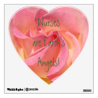 Nurses are Earth's Angels! Wall Decals art Rose