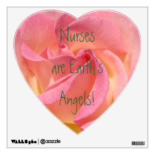 Nurses are Earth's Angels! Wall Decals art Rose