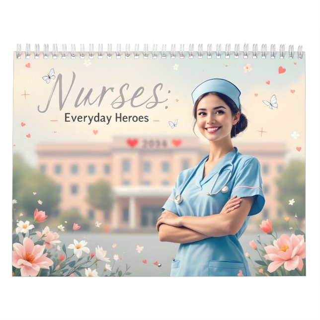 Nurses are everyday heroes calendar (Cover)