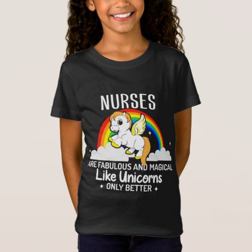 Nurses Are Fabulous And Magical Like Unicorns Gift T_Shirt