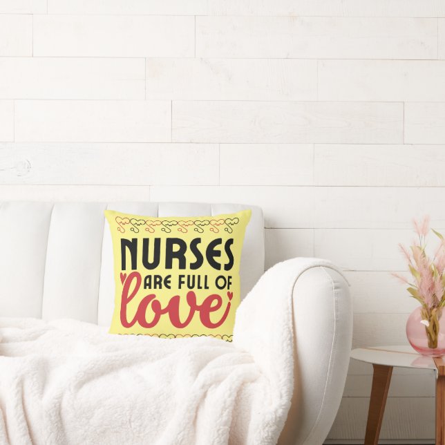 Nurses are full of Love - Nurse Throw Pillow (Couch)