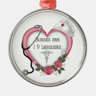 Nurses are IV Leaguers Metal Ornament