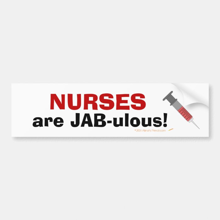 Nurses are JABulous Funny Nursing Bumper Sticker