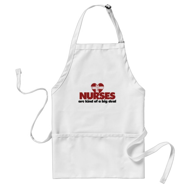Nurses are kind of a big deal adult apron (Front)