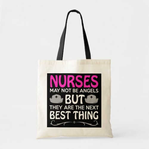 Nurses Are Next Best Things Proud Nurse Life Tote Bag