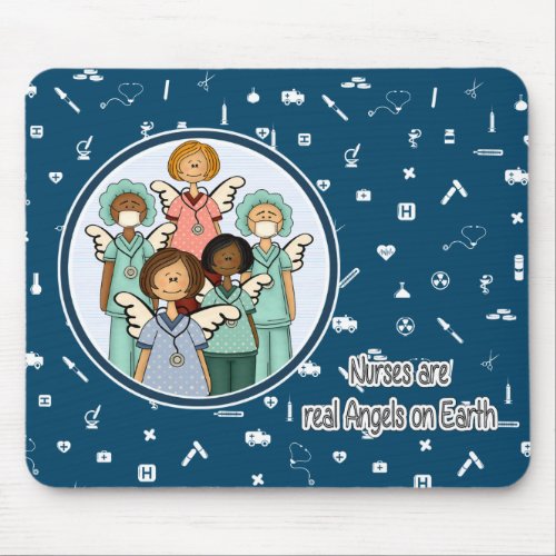 Nurses are real Angels on Earth   Mouse Pad