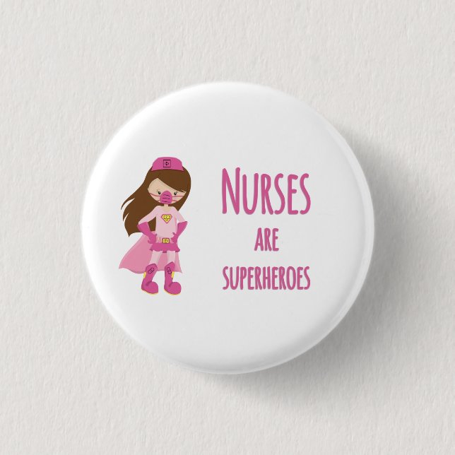 Nurses are Superheroes Button (Front)