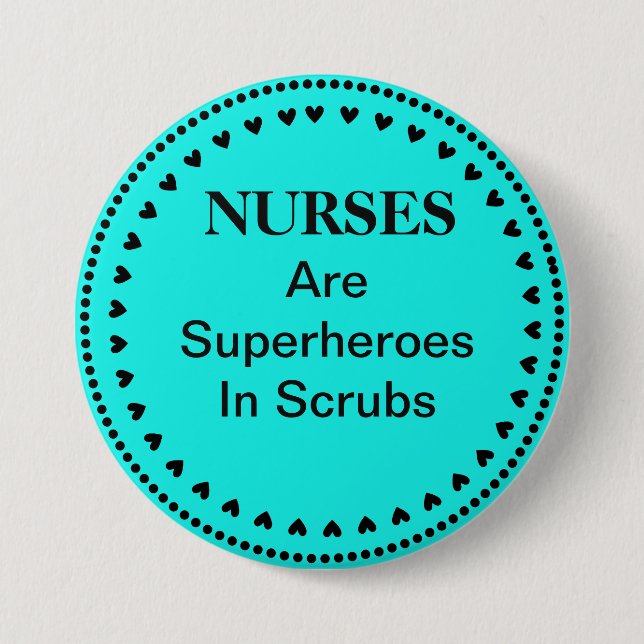 Nurses Are Superheroes Pinback Button (Front)