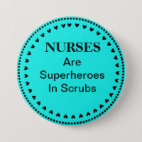 Nurses Are Superheroes Pinback Button