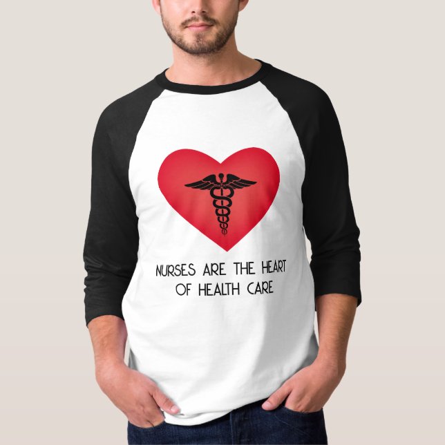Nurses Are The Heart Of Health Care  T-Shirt (Front)