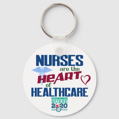 Nurses are the Heart of Healthcare Year of Nurse Keychain