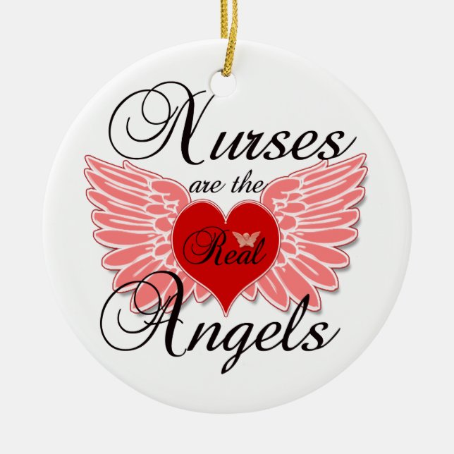 Nurses Are The Real Angles Ceramic Ornament (Front)