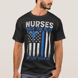 Nurses Back The Blue I've Got Your Si Nurse Show T-Shirt
