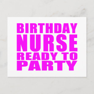 Nurses Birthdays : Birthday Nurse Ready to Party Invitation Postcard