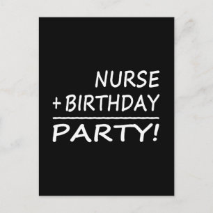 Nurses Birthdays : Nurse + Birthday = Party Invitation Postcard