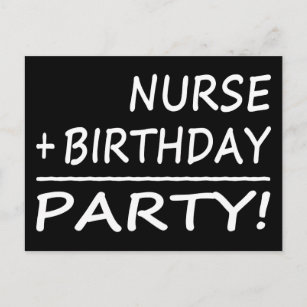 Nurses Birthdays : Nurse + Birthday = Party Invitation Postcard