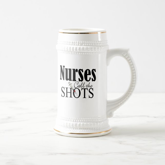 Nurses Call the Shots Beer Stein (Right)