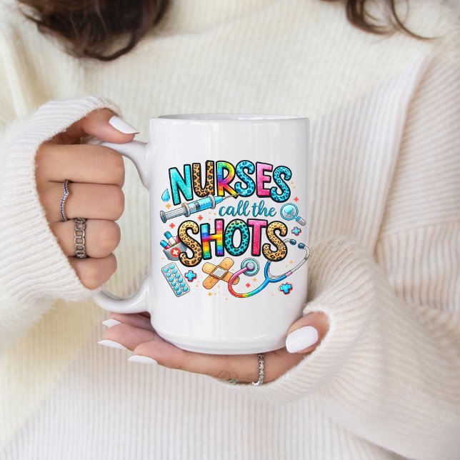 Nurses Call the Shots Coffee Mug (Nurses Call the Shots Coffee Mug)