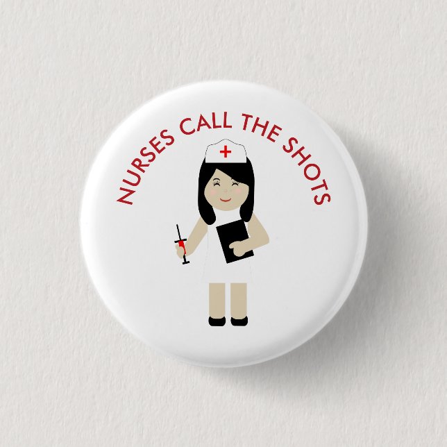 Nurses Call the Shots Cute Nurse 2 Button (Front)