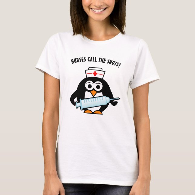 Nurses call the shots | Cute penguin nursing shirt (Front)