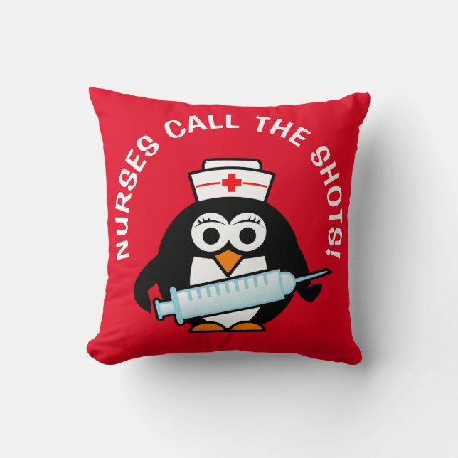 Nurses call the shots funny penguin throw pillow (Front)
