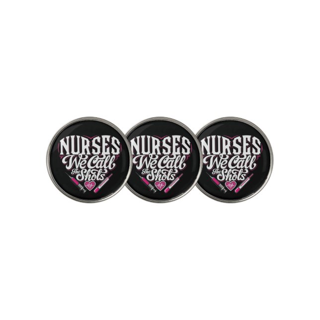 Nurses Call the Shots Golf Ball Marker (3 Up)