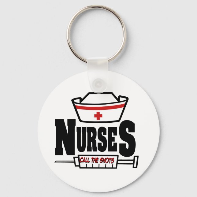 Nurses Call The Shots Keychain (Front)