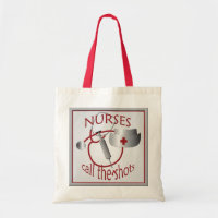 Nurses Call the Shots Nurse Budget Tote Bag