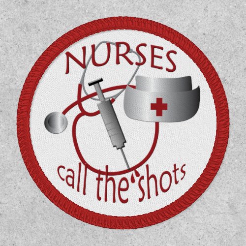 Nurses Call The Shots Nurse Patch